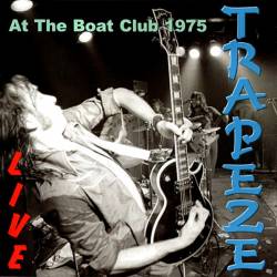 Trapeze : Live At The Boat Club 1975